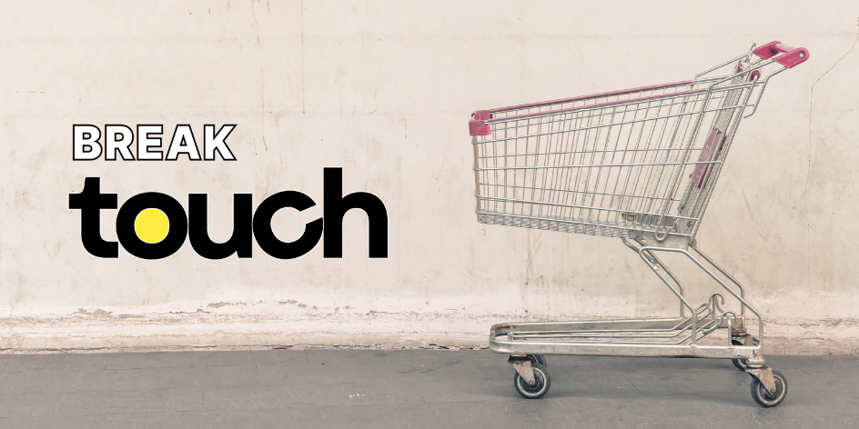 BREAK touch